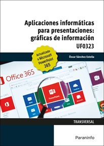 Portada del libro UF0323 - Aplicaciones informáticas para presentaciones gráficas de información. Microsoft Power Point 365