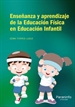 Portada del libro Enseñanza y aprendizaje de la Educación Física en Educación Infantil