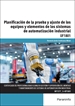 Portada del libro UF1801 - Planificación de la prueba y ajuste de los equipos y elementos de los sistemas de automatización industrial